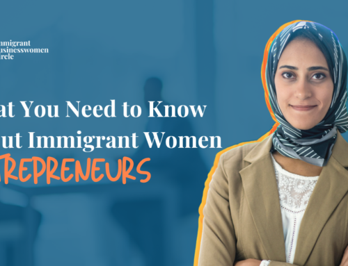 What you need to know about immigrant women entrepreneurs